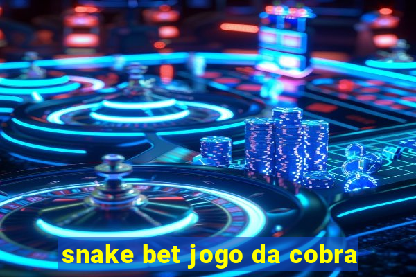 snake bet jogo da cobra